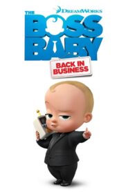 The Boss Baby Back in Business Season 1 เดอะ บอส เบบี้ นายใหญ่คืนวงการ ปี 1 พากย์ไทย/ซับไทย