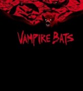 Vampire Bats แวมไพร์ แบ็ทส์ ฝูงเพชฌฆาตรัตติกาล ซับไทย