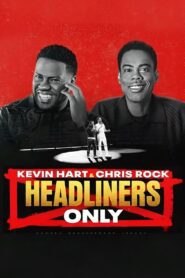 Kevin Hart & Chris Rock: Headliners Onlyเควิน ฮาร์ทและคริส ร็อค: คนดังเท่านั้น ซับไทย