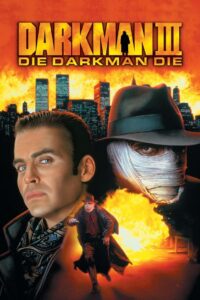 Darkman III: Die Darkman Die ดาร์คแมน 3 พลิกเกมล่า พากย์ไทย