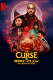 The Curse of Bridge Hollow คำสาปแห่งบริดจ์ฮอลโลว์ พากย์ไทย