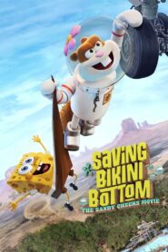 Saving Bikini Bottom: The Sandy Cheeks Movie เราต้องปกป้องบิกินี่บอททอม: แซนดี้ ชีคส์ออกโรง พากย์ไทย