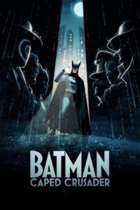 Batman: Caped Crusader แบทแมน อัศวินรัตติกาล พากย์ไทย/ซับไทย