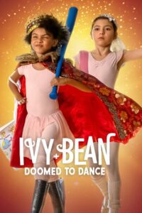 Ivy & Bean Doomed to Dance ไอวี่และบีน: บัลเล่ต์จำเป็น พากย์ไทย